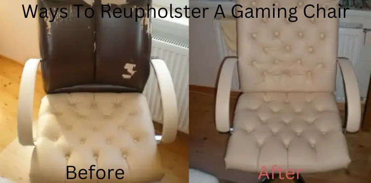 Ways To Reupholster A Gaming Chair